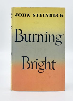 BURNING BRIGHT. John Steinbeck.