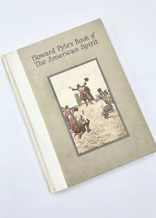 Item #12650 HOWARD PYLE'S BOOK OF THE AMERICAN SPIRIT. Howard Pyle, Merle Johnson, Francis J. Dowd