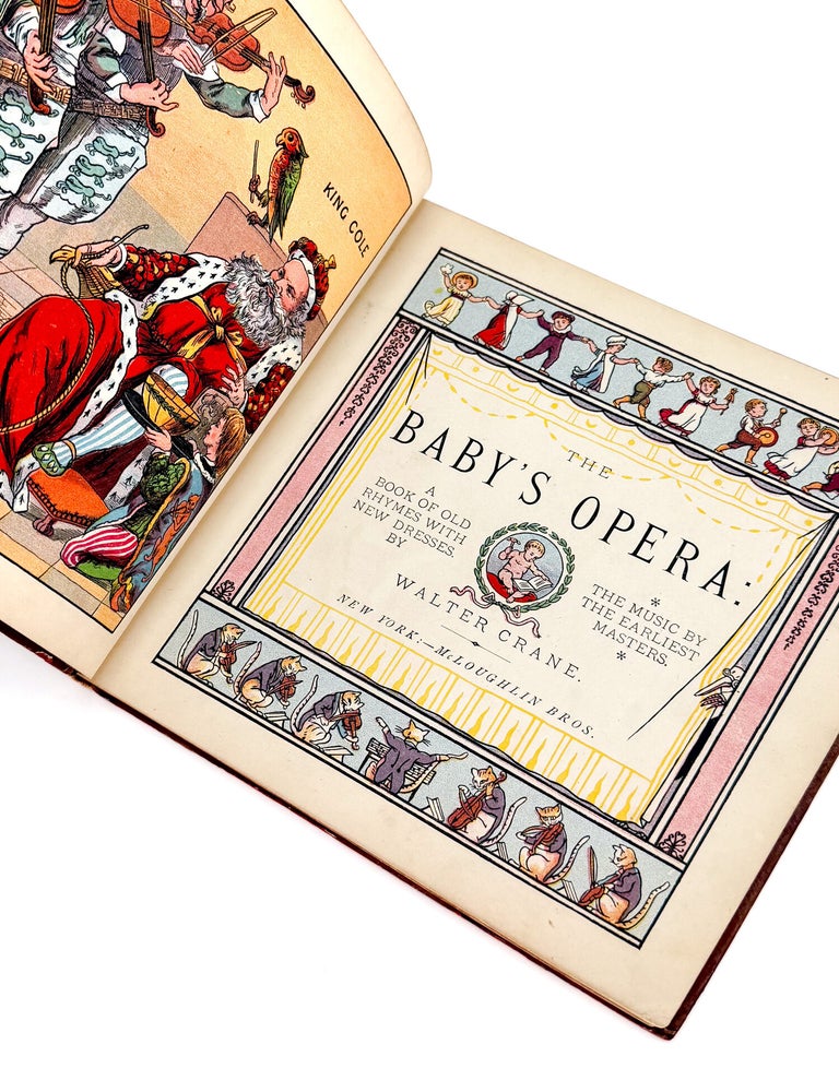 THE BABY'S OPERA : A Book of Old Rhymes with New Dresses
