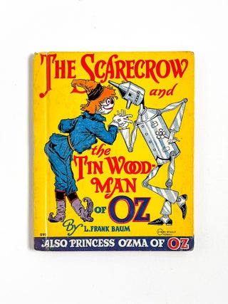 THE SCARECROW AND THE TIN WOODMAN OF OZ. L. Frank Baum, John Neill.