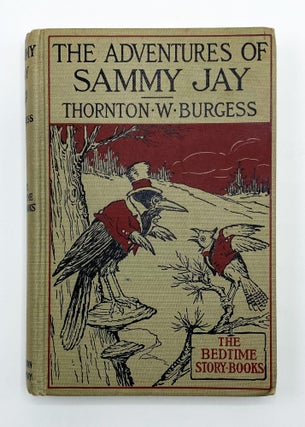 Item #13526 THE ADVENTURES OF SAMMY JAY. Thornton Burgess, Harrison Cady