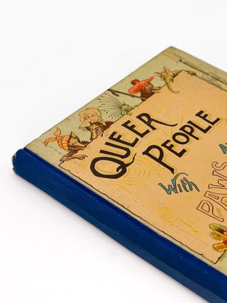 QUEER PEOPLE WITH PAWS AND CLAWS. Palmer Cox.