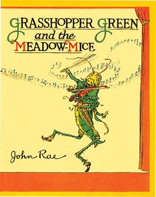 GRASSHOPPER GREEN AND THE MEADOW MICE. John Rae.