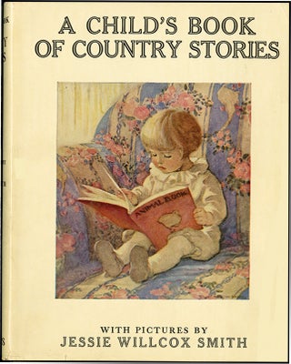Item #15519 A CHILD'S BOOK OF COUNTRY STORIES. Ada Skinner, Eleanor, Jessie Willcox Smith