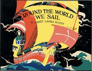ROUND THE WORLD WE SAIL. Janet Laura Scott.