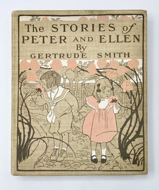STORIES OF PETER AND ELLEN. Gertrude Smith, E. Mars, Squire.