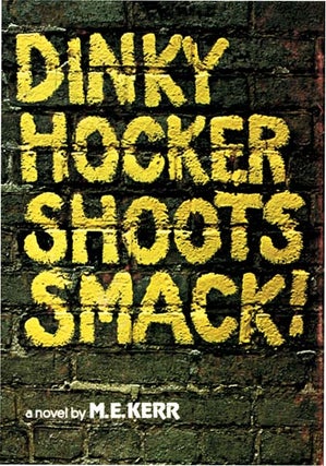 Item #22521 DINKY HOCKER SHOOTS SMACK. M. E. Kerr, Marijane Meaker