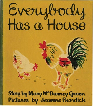 EVERYBODY HAS A HOUSE. Mary McBurney Green, Jeanne Bendick.