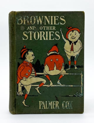 Item #24318 BROWNIES AND OTHER STORIES. Palmer Cox, E. Veale