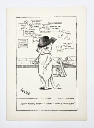 Original art: drawing captioned JOHN BURNS, WHERE IS THERE ANOTHER DUST HEAD? Louis Wain.