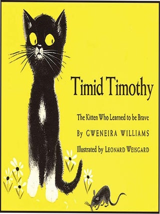 Item #29605 TIMID TIMOTHY. Gweneira Williams, Leonard Weisgard
