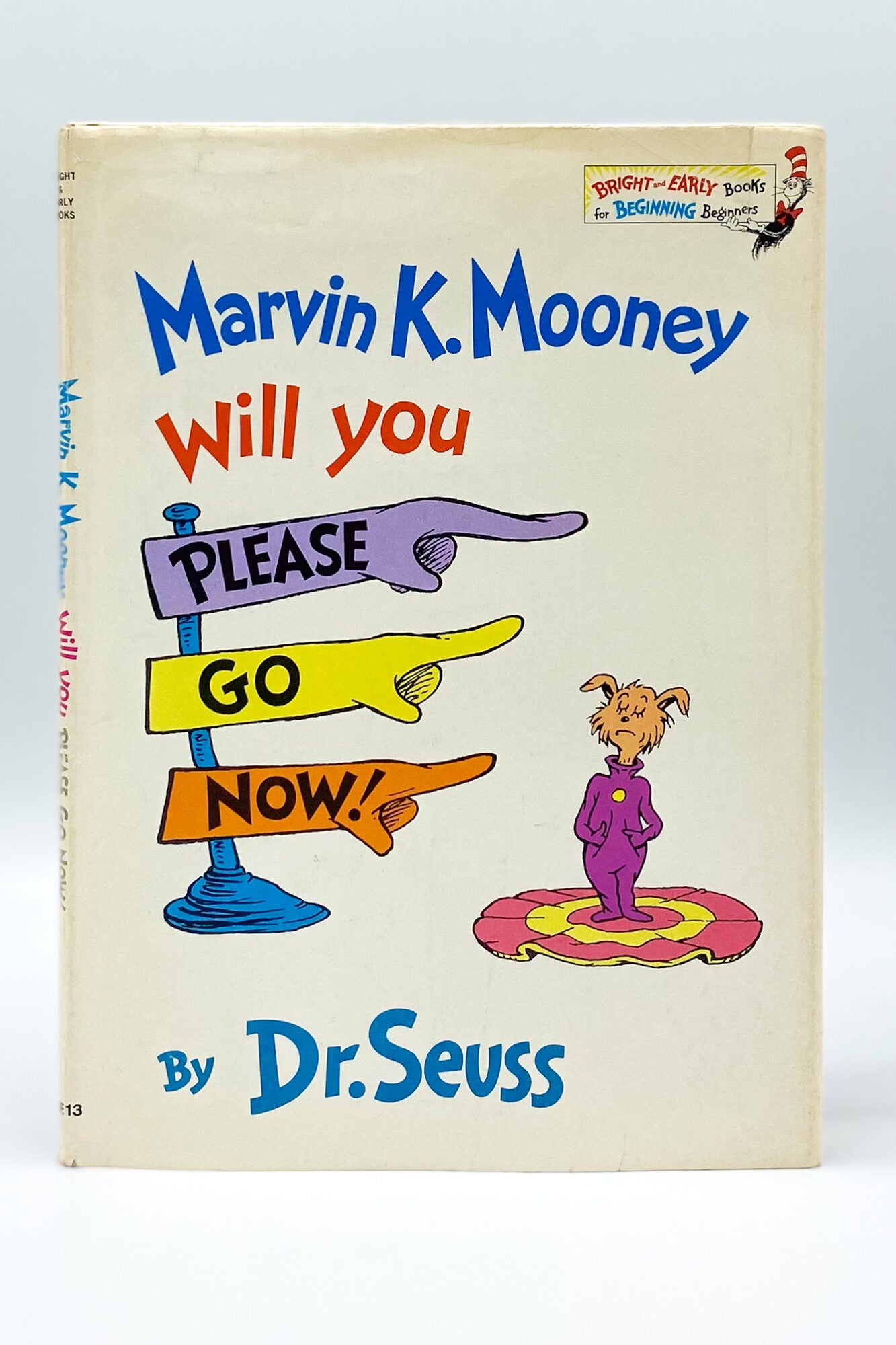 MARVIN K. MOONEY WILL YOU PLEASE GO NOW!