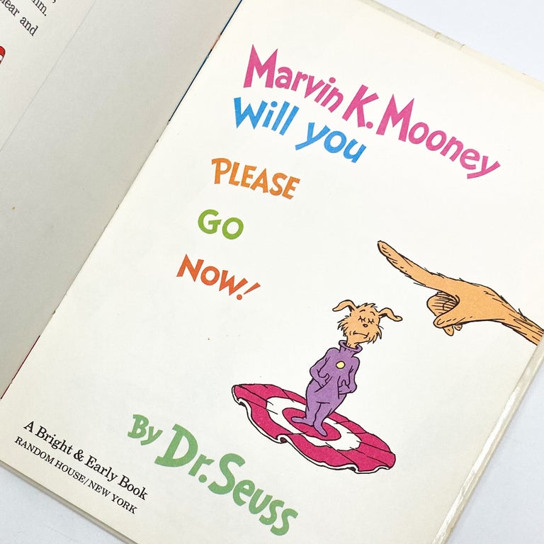 MARVIN K. MOONEY WILL YOU PLEASE GO NOW!