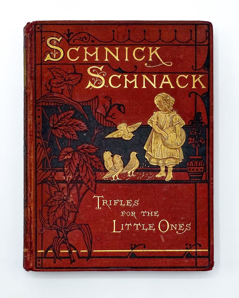 SCHNICK SCHNACK: TRIFLES FOR THE LITTLE ONES