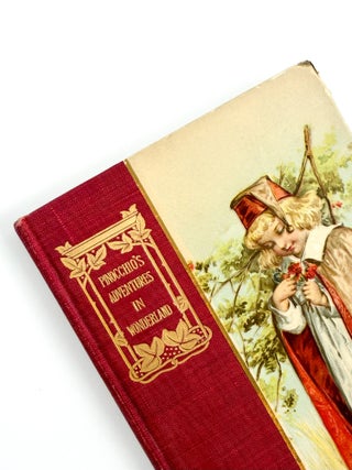 PINOCCHIO'S ADVENTURES IN WONDERLAND. Maud Humphrey, Carlo Collodi.