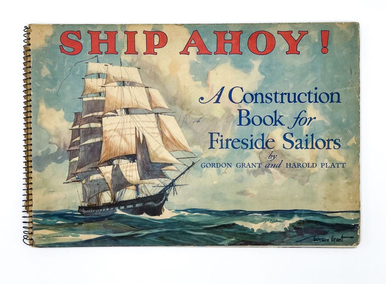 SHIP AHOY! A Construction Book for Fireside Sailors
