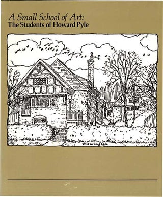 SMALL SCHOOL OF ART. Howard Pyle, R. Elzea, Hawkes.