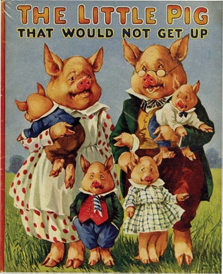 Item #3235 LITTLE PIG THAT WOULD NOT GET UP. Edna Groff Deihl, Mary Lafetra Russell