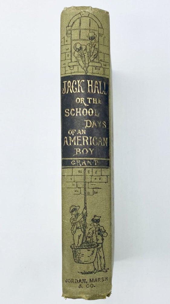 JACK HALL: or the School Days of an American Boy