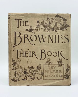 THE BROWNIES: THEIR BOOK. Palmer Cox.