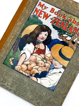 Item #34881 MY BOOK ABOUT NEW ZEALAND. Alice Talwin Morris, Charles Robinson