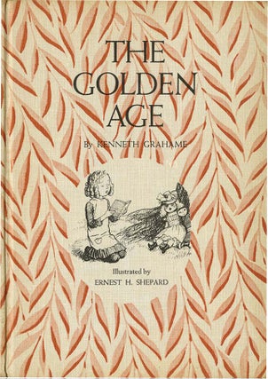 GOLDEN AGE. Kenneth Grahame, Ernest H. Shepard.
