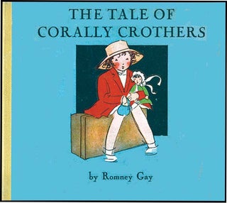 TALE OF CORALLY CROTHERS. Romney Gay.