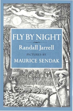 FLY BY NIGHT. Maurice Sendak, Randall Jarrell.