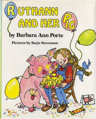 RUTHANN AND HER PIG. Barbara Ann Porte.