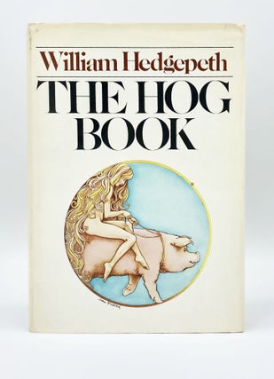 Item #36851 THE HOG BOOK. William Hedgepeth, John Findley