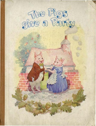 Item #36868 THE PIGS GIVE A PARTY. Beatrice Lomax, Hilda Boswell