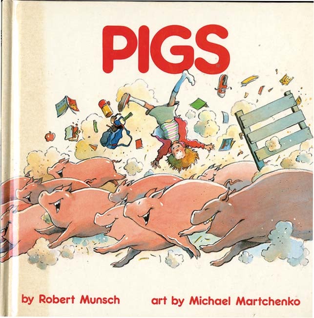 Item #36996 PIGS. Robert Munsch, Michael Martchenko.