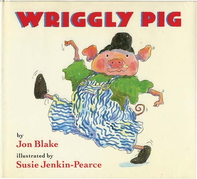 Item #37043 WRIGGLY PIG. Jon Blake, Susie Jenkin-Pearce.