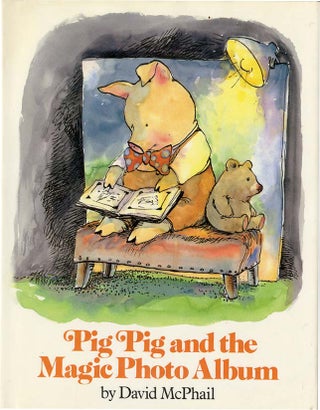 PIG PIG AND THE MAGIC PHOTO ALBUM. David McPhail.