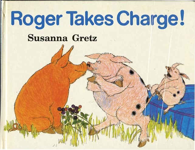 Item #37095 ROGER TAKES CHARGE! Susanna Gretz.