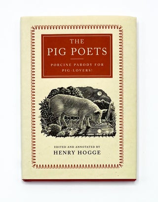 Item #37101 PIG POETS: An Anthology of Porcine Poesy. Henry Hogge