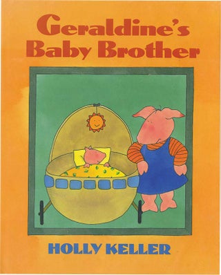 GERALDINE'S BABY BROTHER. Holly Keller.