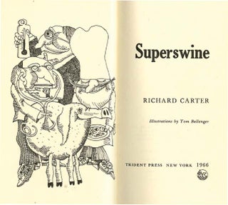 Item #37208 SUPERSWINE. Richard Carter