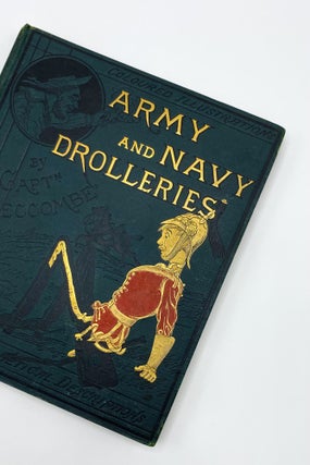 Item #37583 ARMY AND NAVY DROLLERIES. Captain T. S. Seccombe