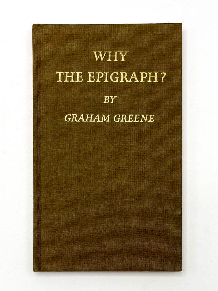 Epigraph Function WHY THE EPIGRAPH | Graham Greene