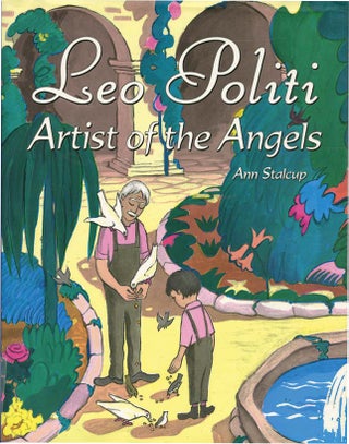 LEO POLITI: ARTIST OF THE ANGELS. Ann Stalcup.