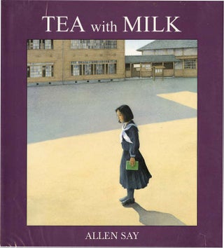 TEA WITH MILK. Allen Say.