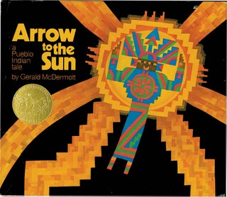 Item #38862 ARROW TO THE SUN: A Pueblo Indian Tale. Gerald McDermott