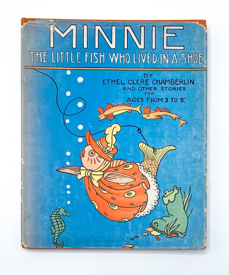 MINNIE, THE LITTLE FISH WHO LIVED IN A SHOE AND OTHER STORIES