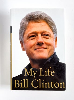 MY LIFE. Bill Clinton.