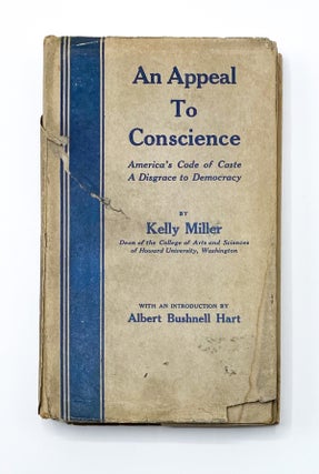AN APPEAL TO CONSCIENCE. Kelly Miller.