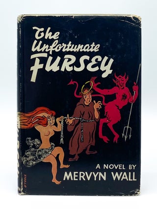 THE UNFORTUNATE FURSEY. Mervyn Wall.