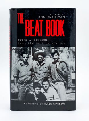 Item #40638 THE BEAT BOOK: Poems and Fiction from the Beat Generation. Anne Waldman, Allen Ginsberg