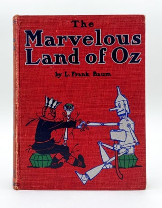 THE MARVELOUS LAND OF OZ. L. Frank Baum, John Neill.