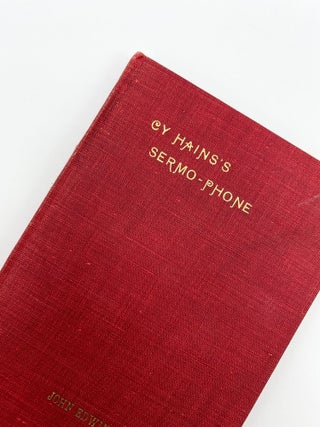 CY HAINS'S SERMO-PHONE AND OTHER STORIES. John Edwin Taylor.